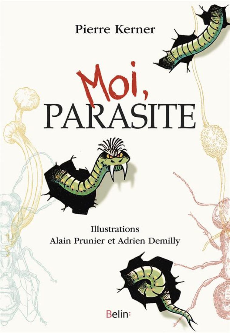 MOI, PARASITE - KERNER/PRUNIER - DORLING KINDERS