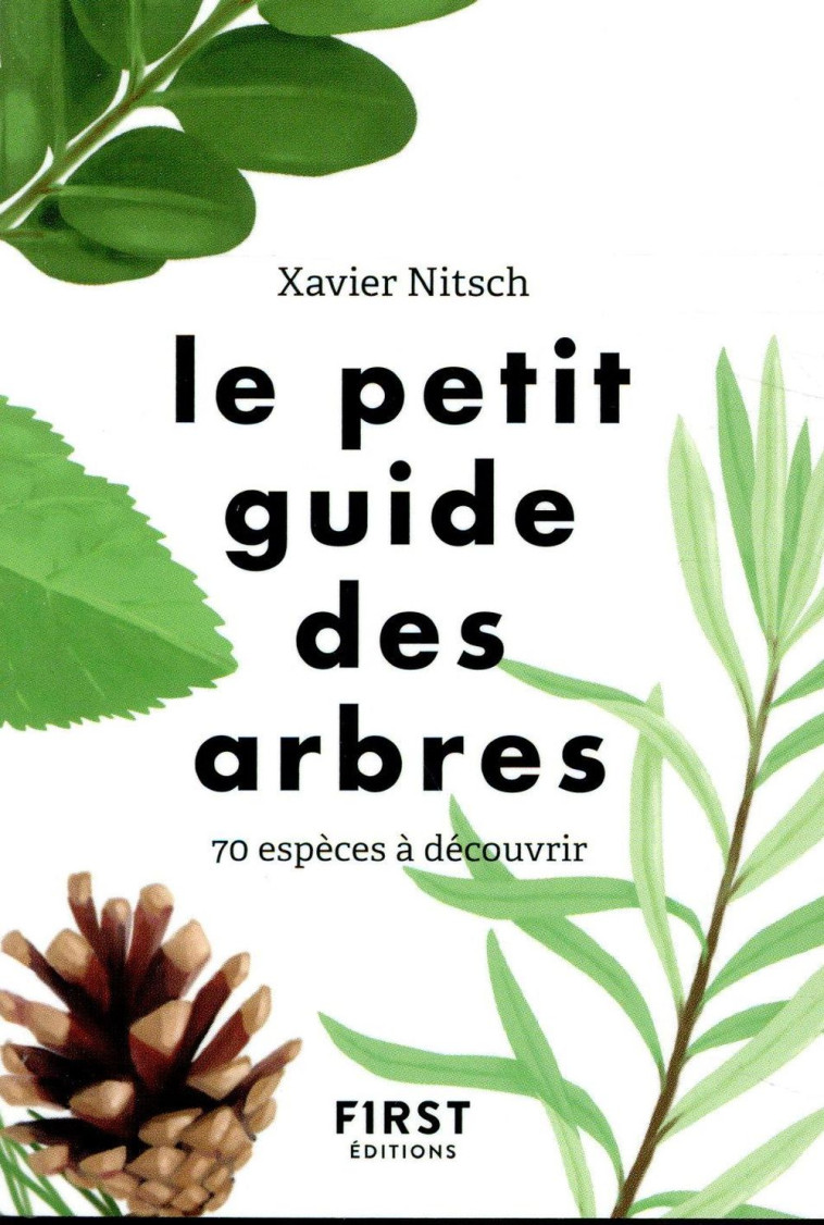 LE PETIT GUIDE DES ARBRES - 70 ESPECES A DECOUVRIR - NITSCH/HERZOG - FIRST