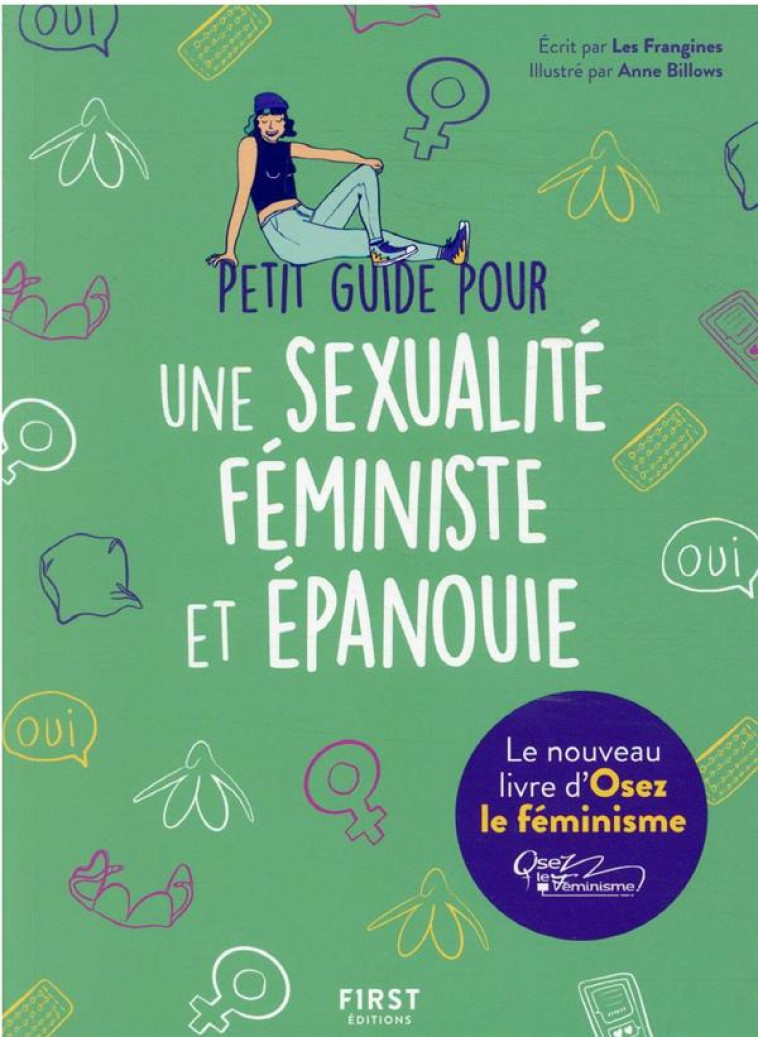 PETIT GUIDE POUR UNE SEXUALITE FEMINISTE ET EPANOUIE - OSEZ LE FEMINISME - FIRST