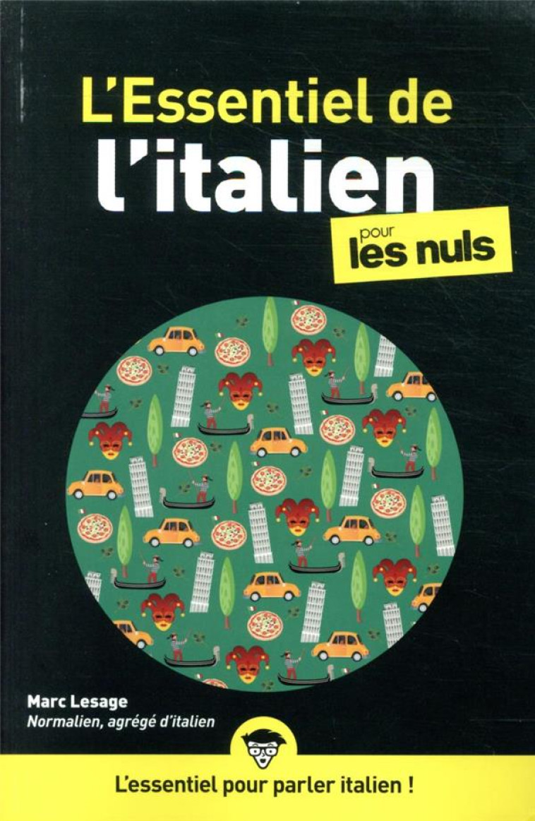 ESSENTIEL DE L-ITALIEN POUR LES NULS, 2EME EDITION - LESAGE MARC - FIRST