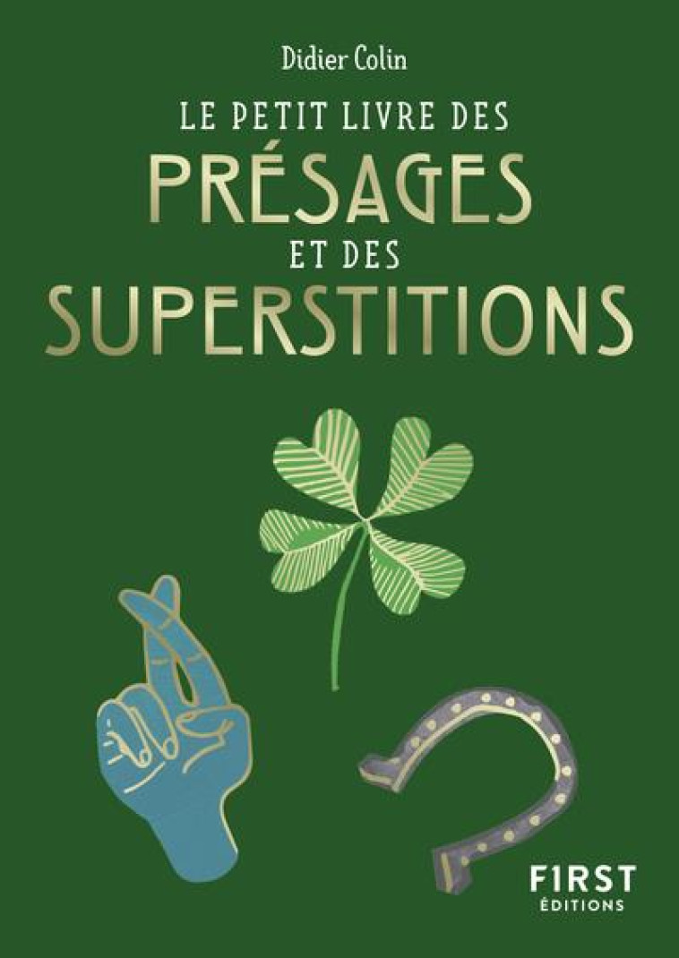 LE PETIT LIVRE DES PRESAGES ET DES SUPERSTITIONS - COLIN DIDIER - FIRST