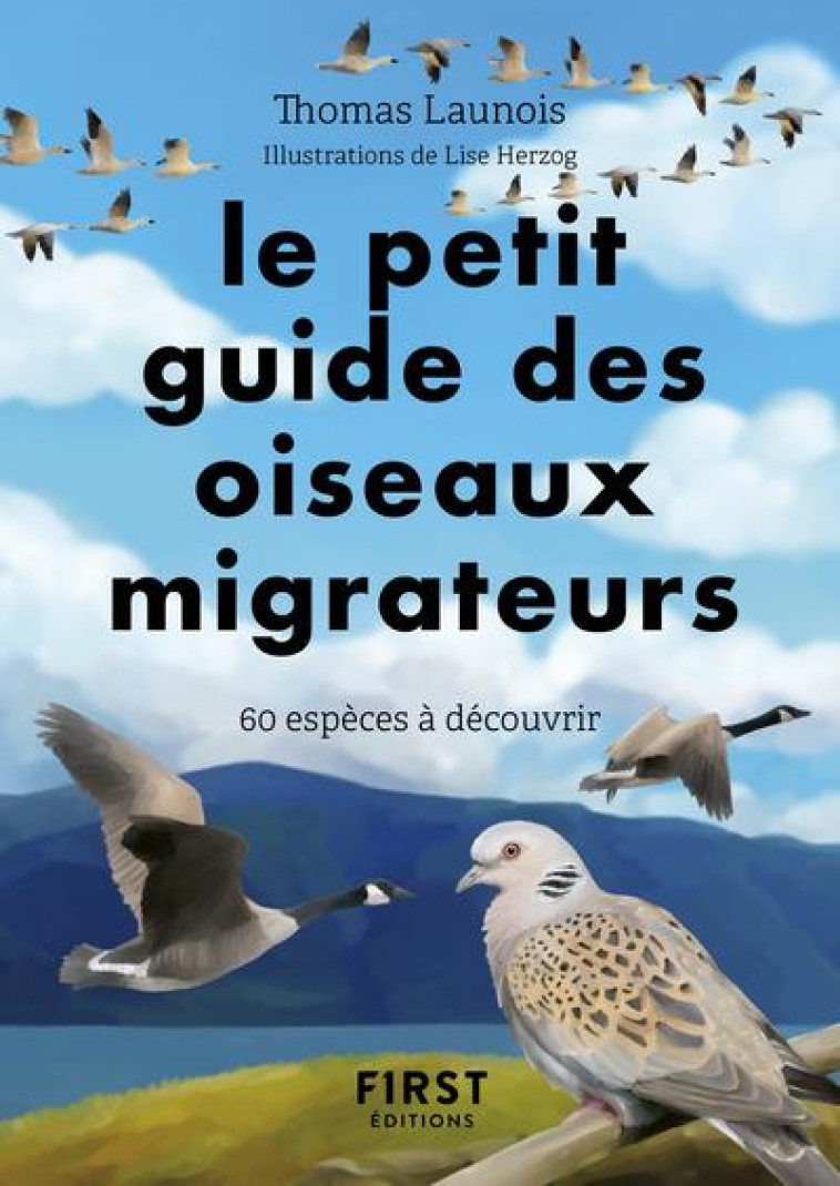 PETIT GUIDE D'OBSERVATION DES OISEAUX MIGRATEURS - HERZOG/LAUNOIS - FIRST