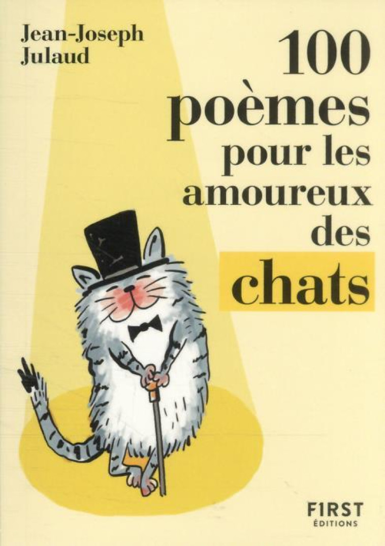 LE PETIT LIVRE - 100 POEMES POUR LES AMOUREUX DES CHATS - JULAUD JEAN-JOSEPH - FIRST