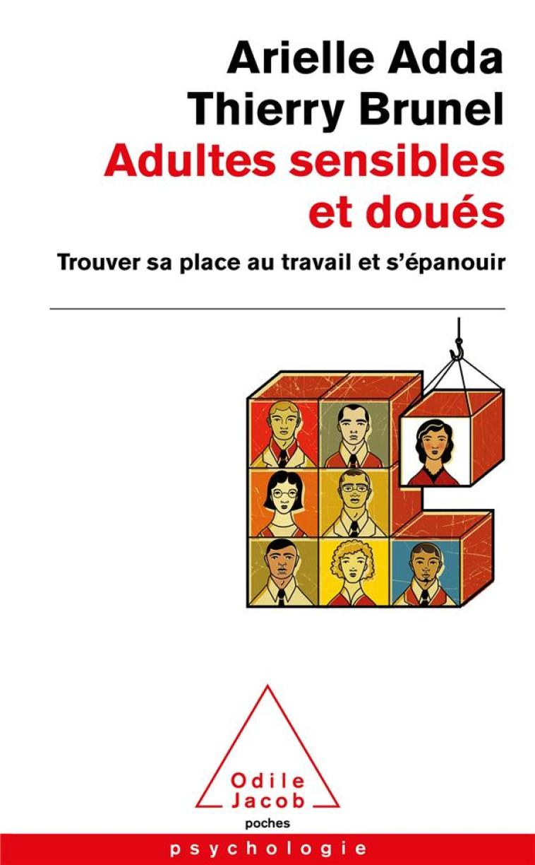 ADULTES SENSIBLES ET DOUES - TROUVER SA PLACE AU TRAVAIL ET S'EPANOUIR - ADDA/THIERRY BRUNEL - JACOB