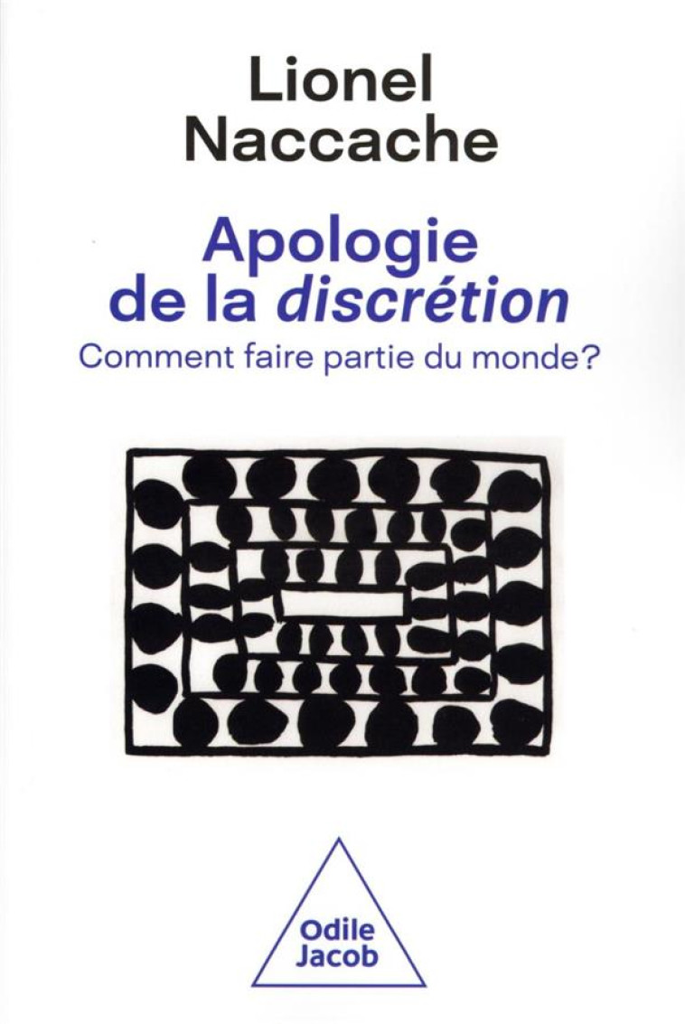 APOLOGIE DE LA DISCRETION - NACCACHE LIONEL - JACOB