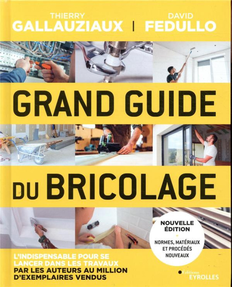 GRAND GUIDE DU BRICOLAGE - FEDULLO/GALLAUZIAUX - EYROLLES