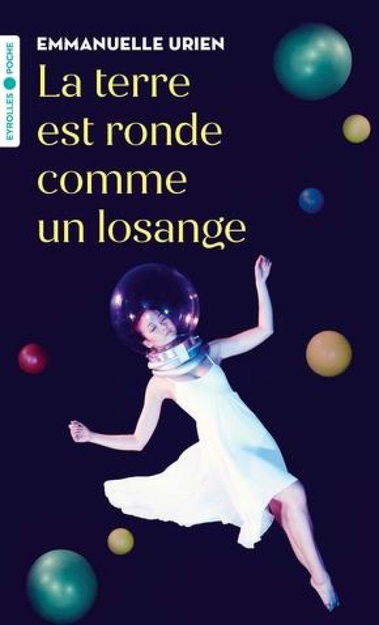 LA TERRE EST RONDE COMME UN LOSANGE - URIEN EMMANUELLE - EYROLLES