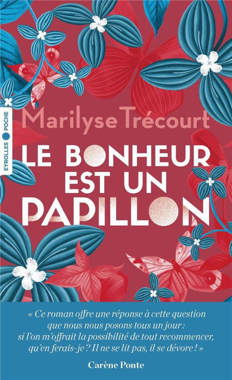 LE BONHEUR EST UN PAPILLON - TRECOURT MARILYSE - EYROLLES