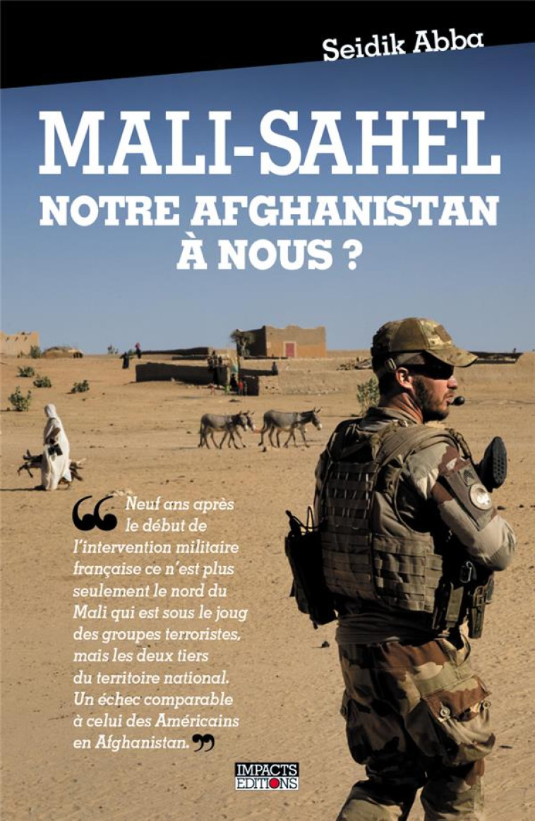 MALI- SAHEL, NOTRE AFGHANISTAN A NOUS ? - ABBA SEIDIK - BOOKS ON DEMAND