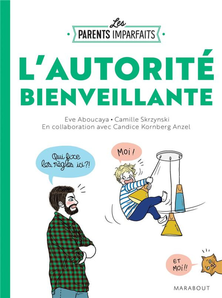 LE GUIDE DES PARENTS IMPARFAITS - L'AUTORITE BIENVEILLANTE - KORNBERG-ANZEL - MARABOUT