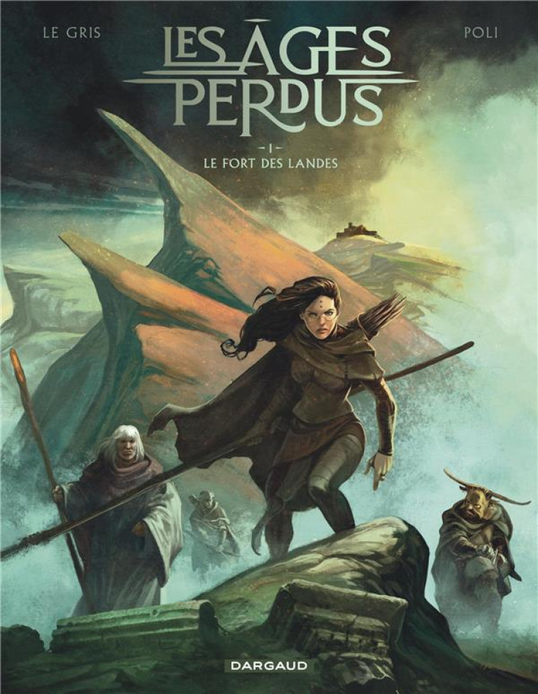 LES AGES PERDUS - TOME 1 - LE FORT DES LANDES - POLI DIDIER - DARGAUD