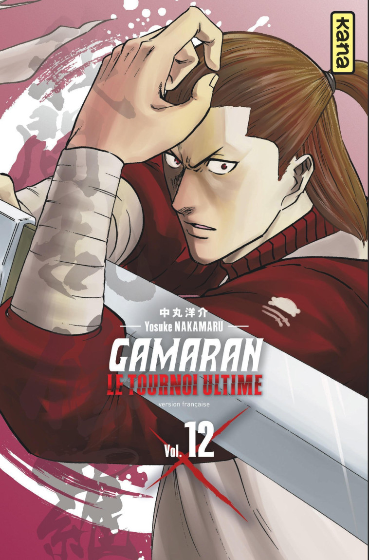 Gamaran - Le Tournoi Ultime - Tome 12 - Yosuke Nakamaru Yosuke Nakamaru, Yosuke Nakamaru  - KANA