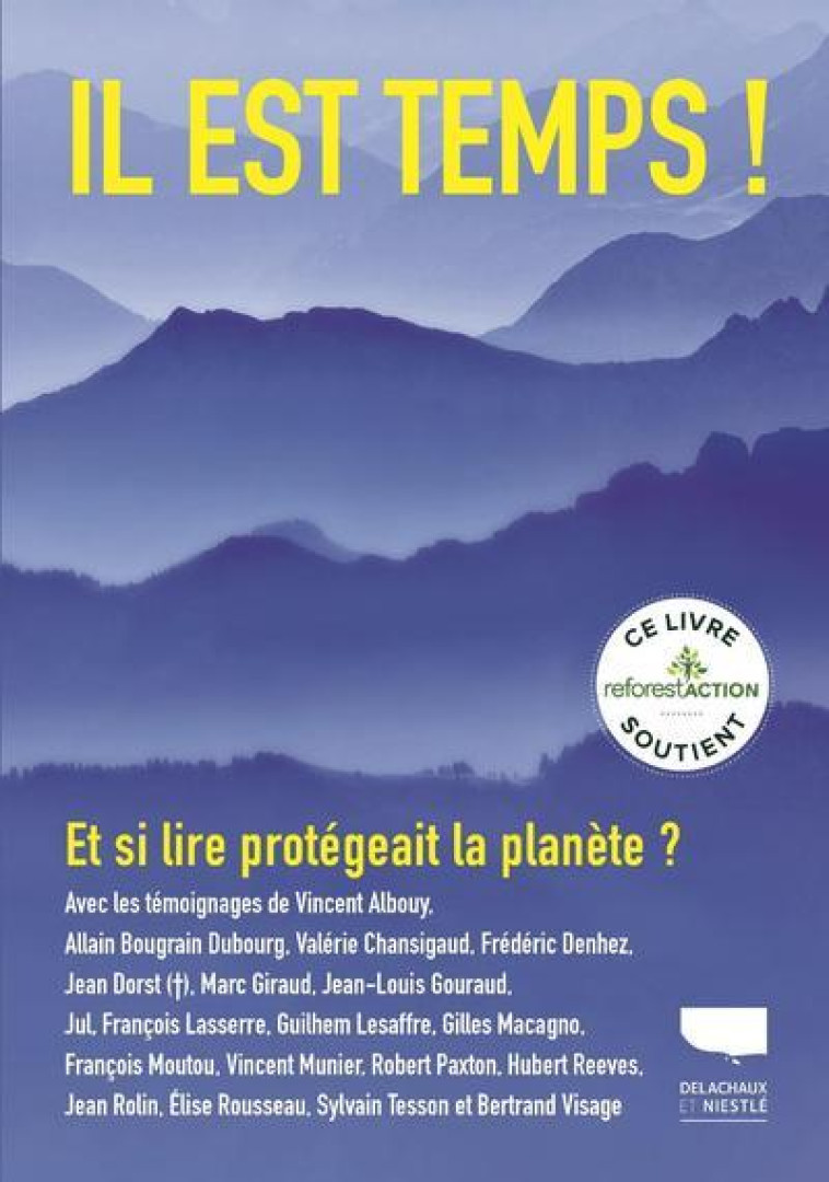 IL EST TEMPS ! - ET SI LIRE PROTEGEAIT LA PLANETE ? - COLLECTIF/LARRIEU - DELACHAUX