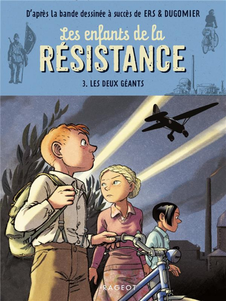 LES ENFANTS DE LA RESISTANCE - T03 - LES ENFANTS DE LA RESISTANCE - LES DEUX GEANTS - JUGLA/DUGOMIER/ERS - RAGEOT