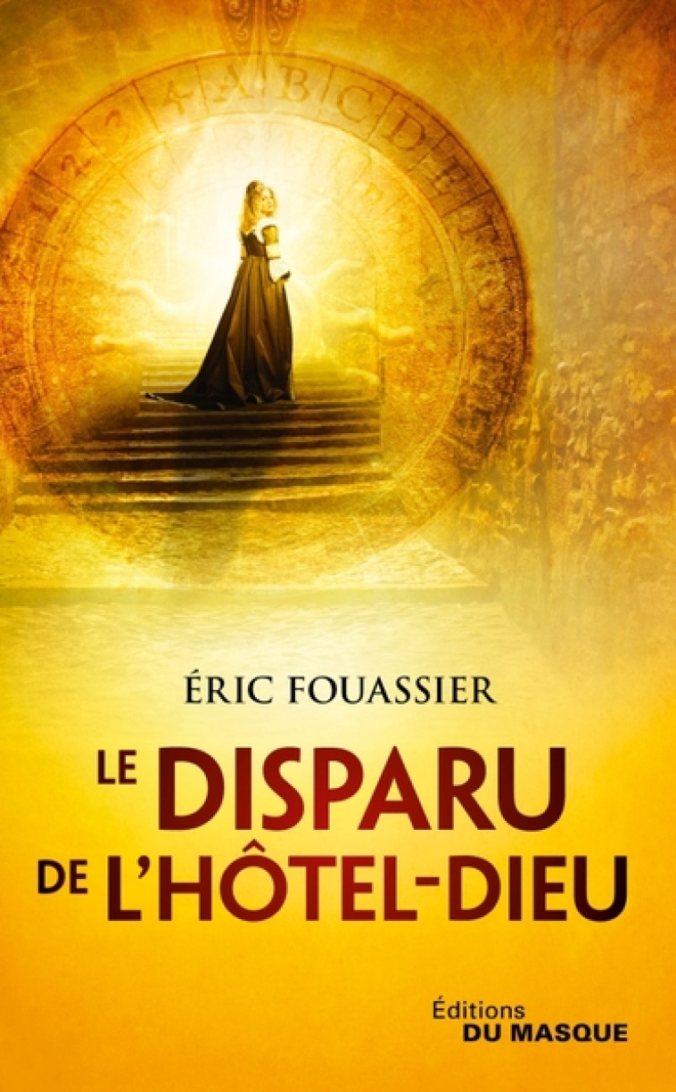 LE DISPARU DE L'HOTEL DIEU - FOUASSIER ERIC - EDITIONS DU MASQUE