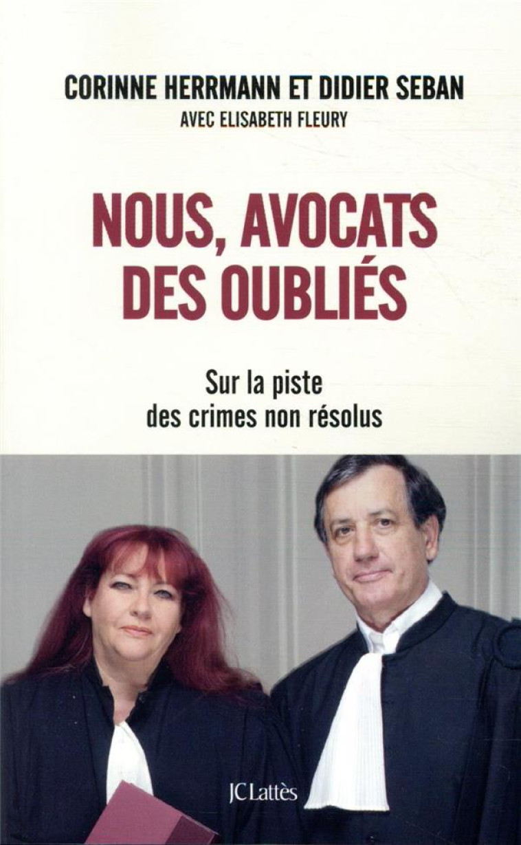 NOUS, AVOCATS DES OUBLIES - SUR LA PISTE DES CRIMES NON RESOLUS - HERRMANN/SEBAN - CERF