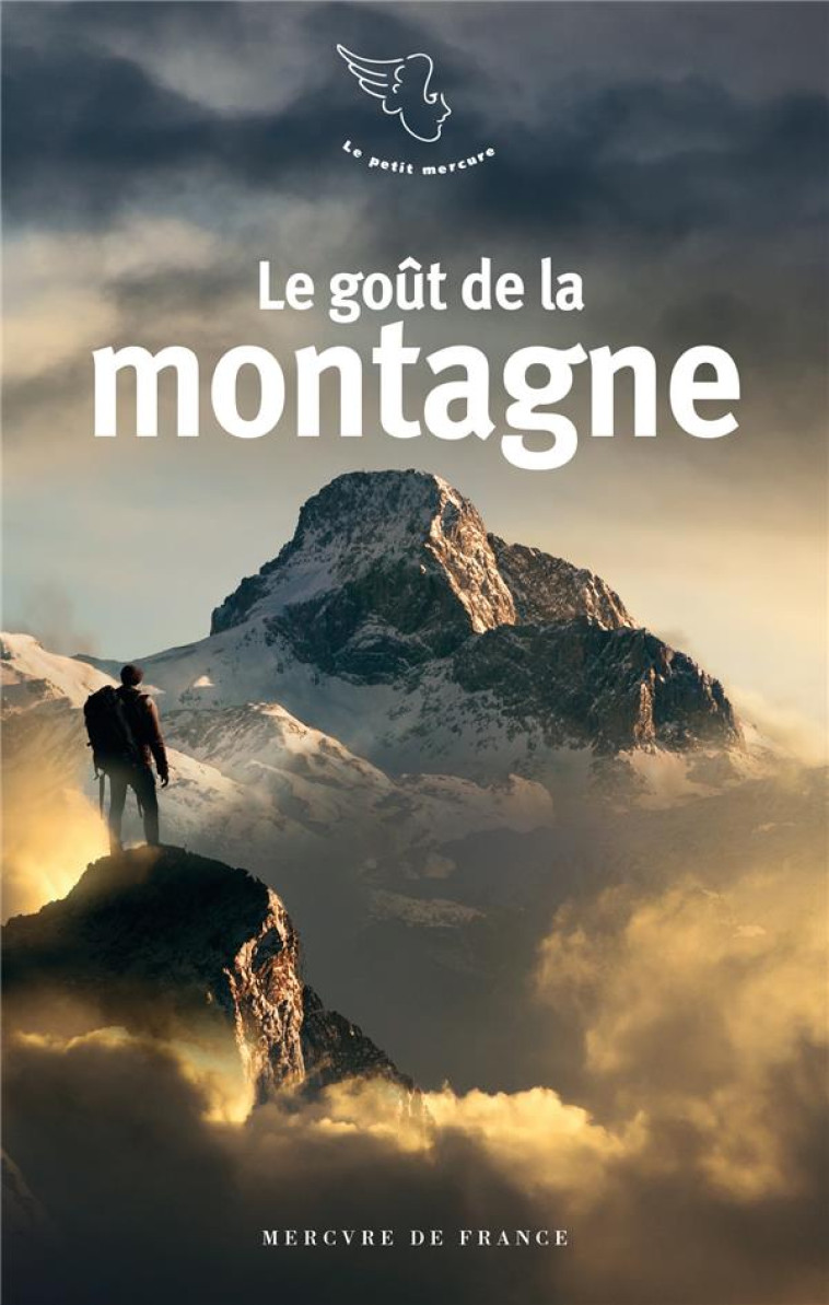 LE GOUT DE LA MONTAGNE - BAUMONT/COLLECTIFS - MERCURE DE FRAN