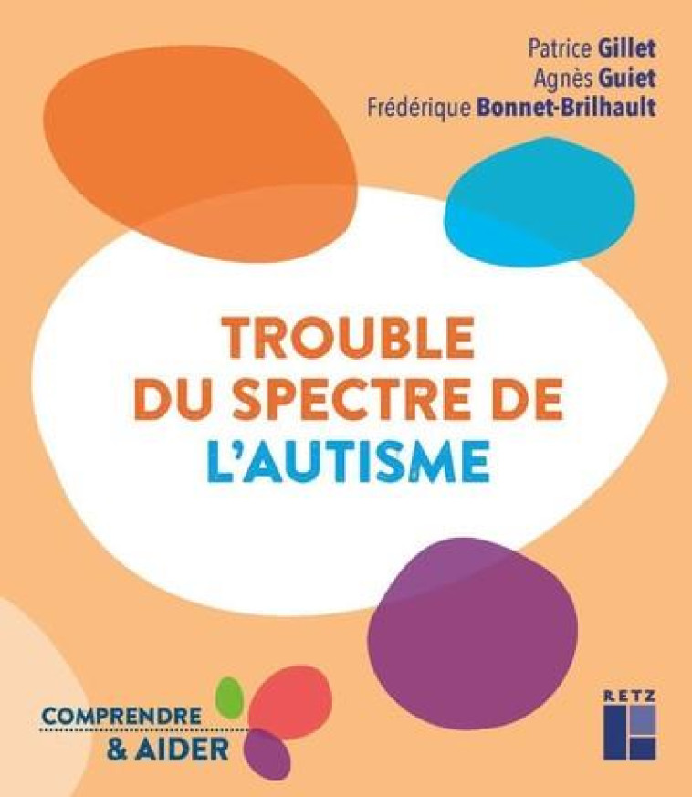 TROUBLE DU SPECTRE DE L'AUTISME - GILLET/GUIET - RETZ