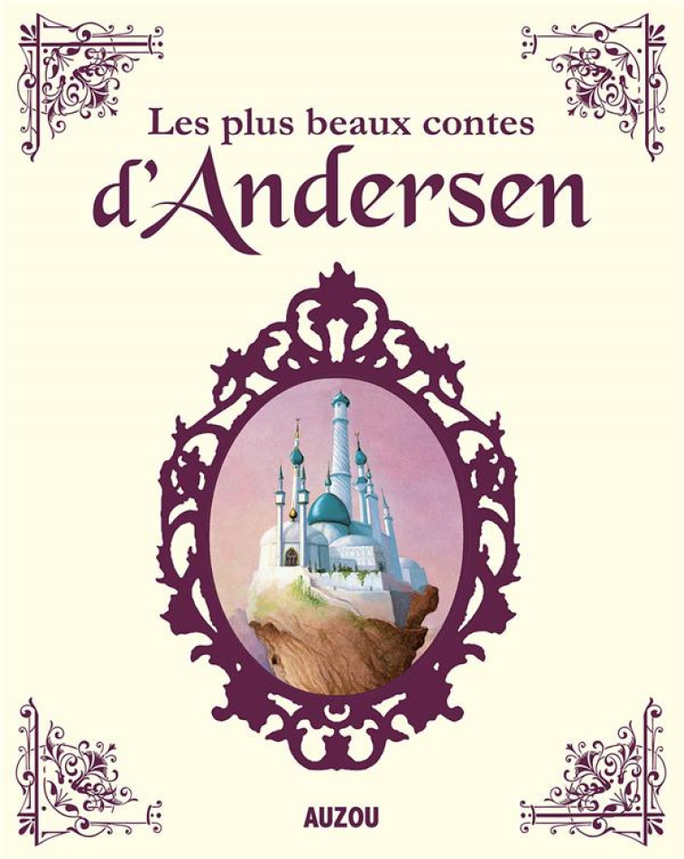 LES PLUS BEAUX CONTES D'ANDERSEN (NOUVELLE EDITION) - ANDERSEN/ROCHUT - PHILIPPE AUZOU