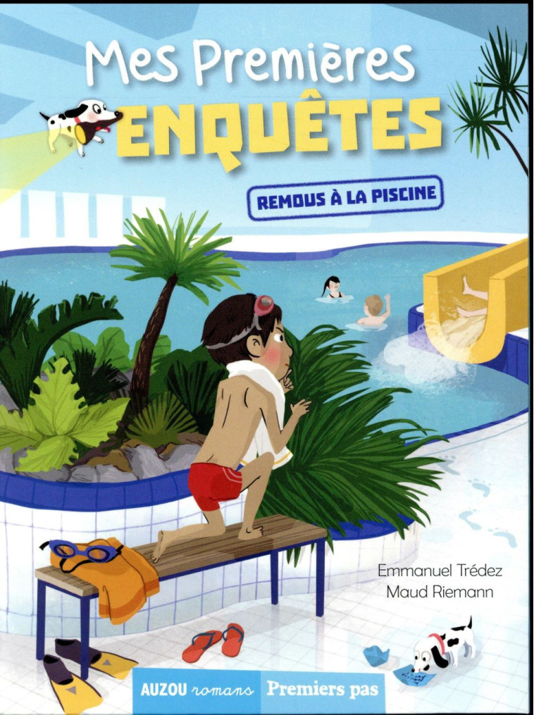 MES PREMIERES ENQUETES - TOME 4 - REMOUS A LA PISCINE - TREDEZ EMMANUEL - Auzou