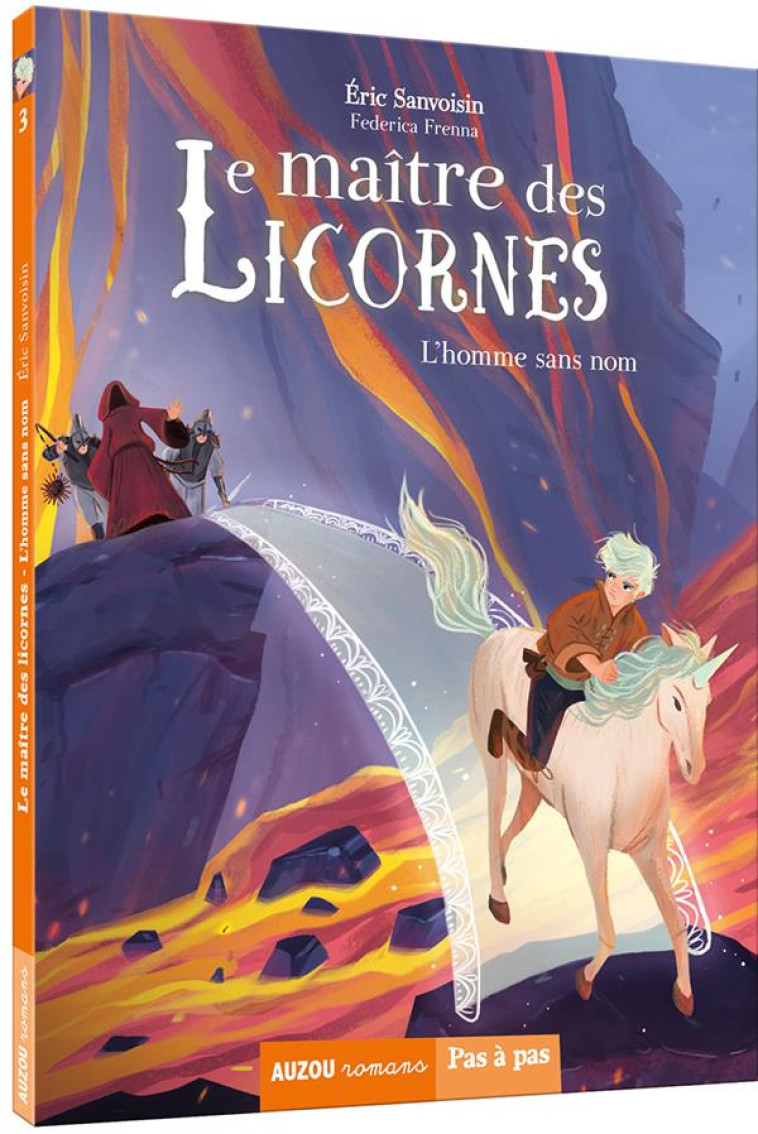 LA SAGA DES LICORNES - LE MAITRE DES LICORNES TOME 3 - L'HOMME SANS NOM - SANVOISIN/FRENNA - PHILIPPE AUZOU