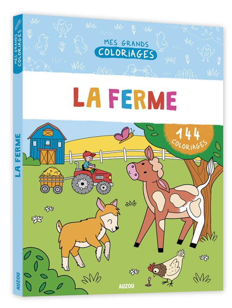 MES GRANDS COLORIAGES - LA FERME - LENZI MALU - PHILIPPE AUZOU