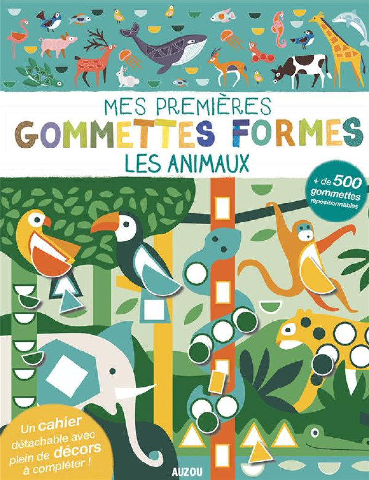 MES PREMIERES GOMMETTES FORMES - LES ANIMAUX - TAYLOR NADIA - PHILIPPE AUZOU