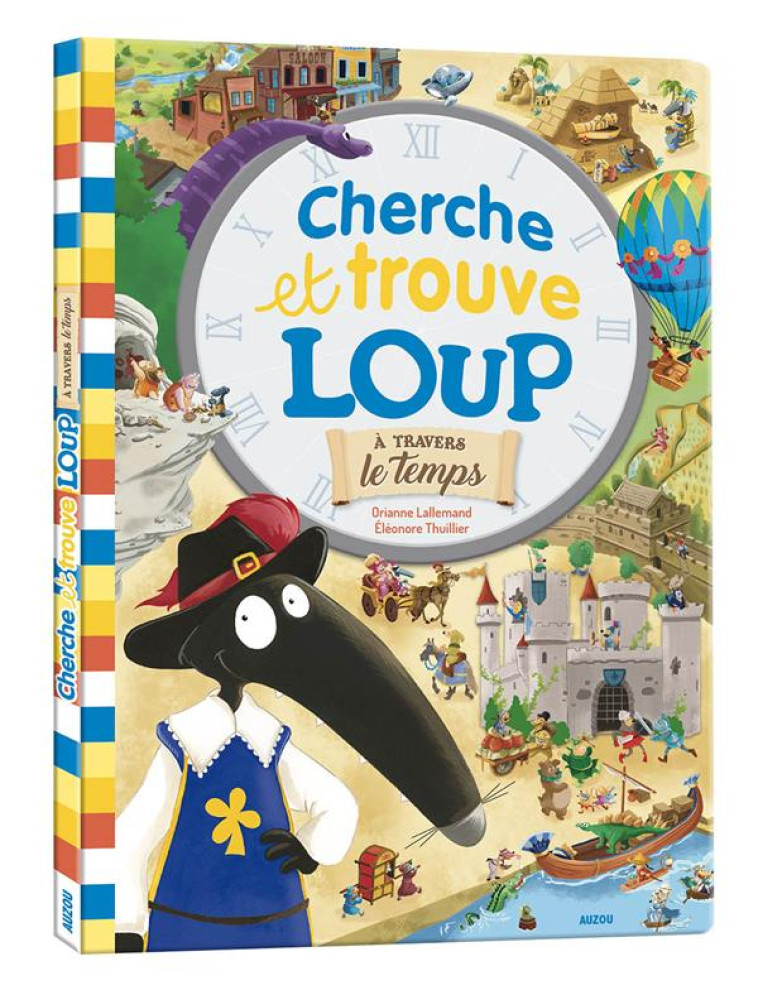 CHERCHE & TROUVE LOUP - A TRAVERS LE TEMPS - LALLEMAND/THUILLIER - PHILIPPE AUZOU