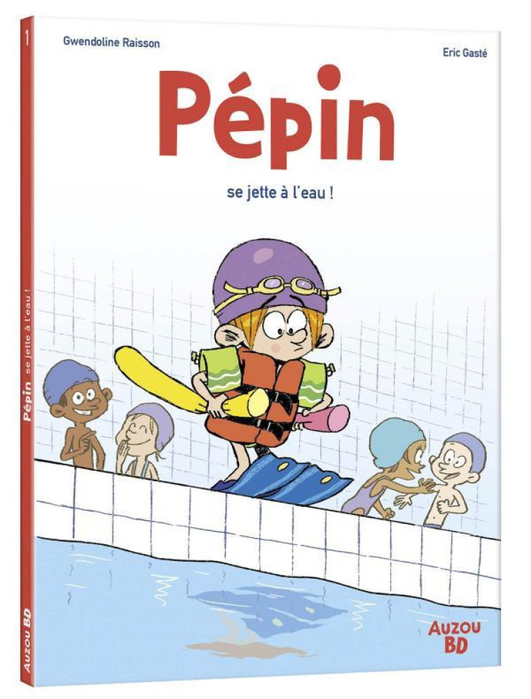 PEPIN SE JETTE A L'EAU - GASTE/RAISSON - PHILIPPE AUZOU