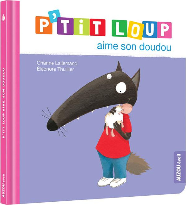 P'TIT LOUP AIME SON DOUDOU (NE) - LALLEMAND/THUILLIER - PHILIPPE AUZOU