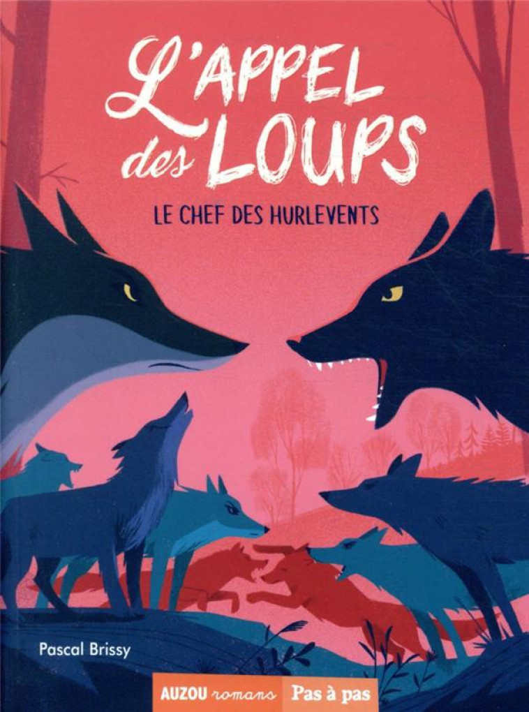 L'APPEL DES LOUPS TOME 6 - LE CHEF DES HURLEVENTS - BRISSY/PELON - PHILIPPE AUZOU