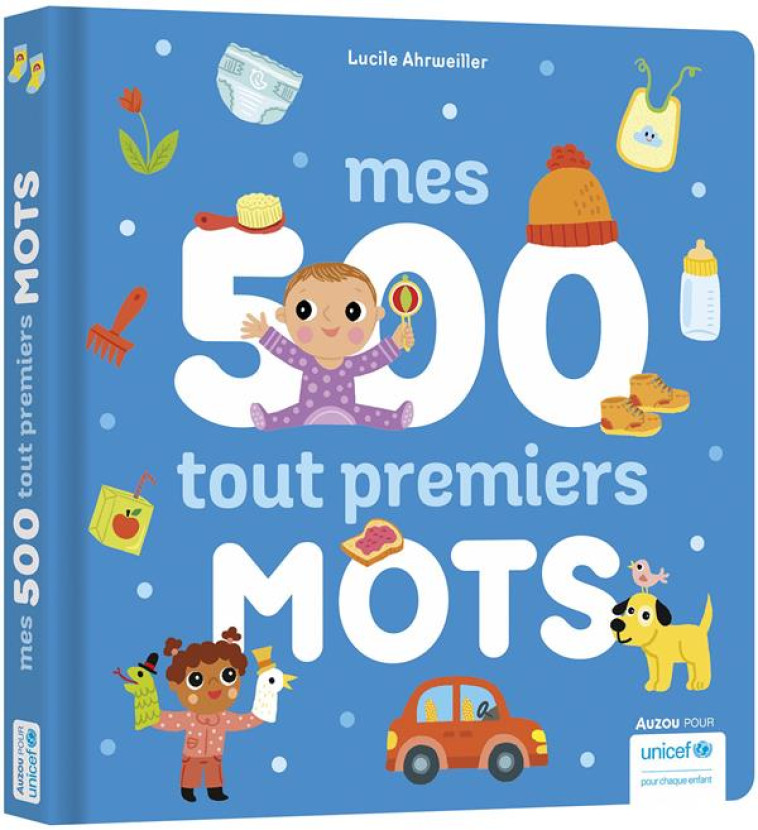 MES 500 TOUT PREMIERS MOTS - AHRWEILLER LUCILE - PHILIPPE AUZOU