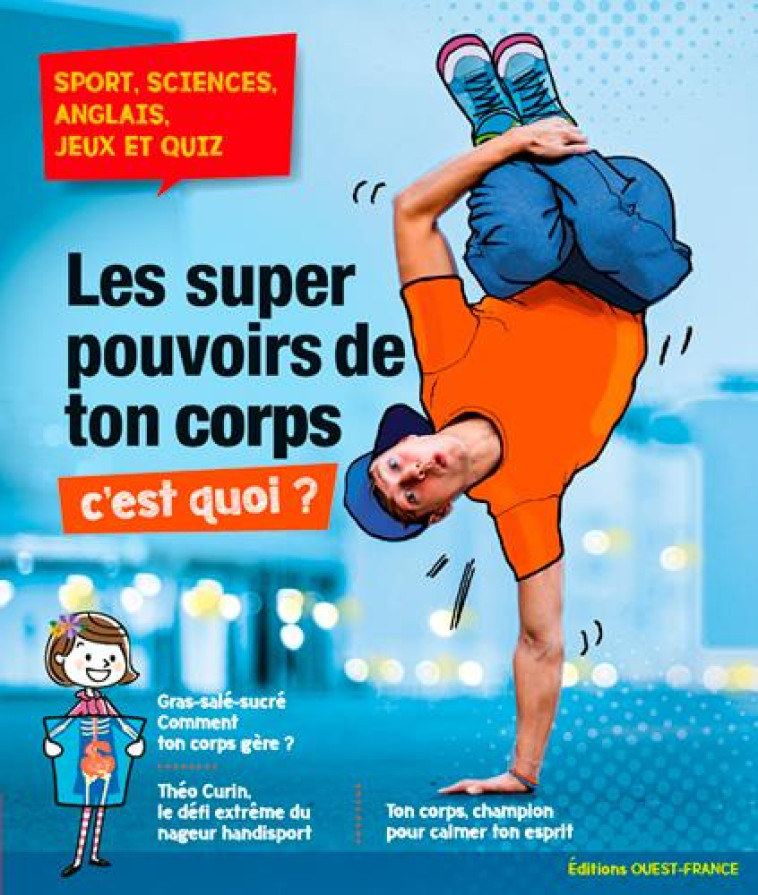 LES SUPER POUVOIRS DE TON CORPS, C'EST QUOI ? - XXX - OUEST FRANCE