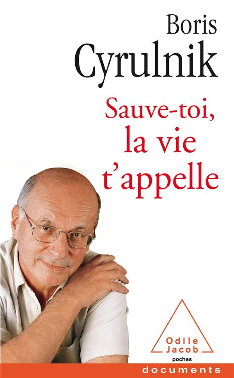 SAUVE-TOI, LA VIE T'APPELLE - CYRULNIK BORIS - O. Jacob