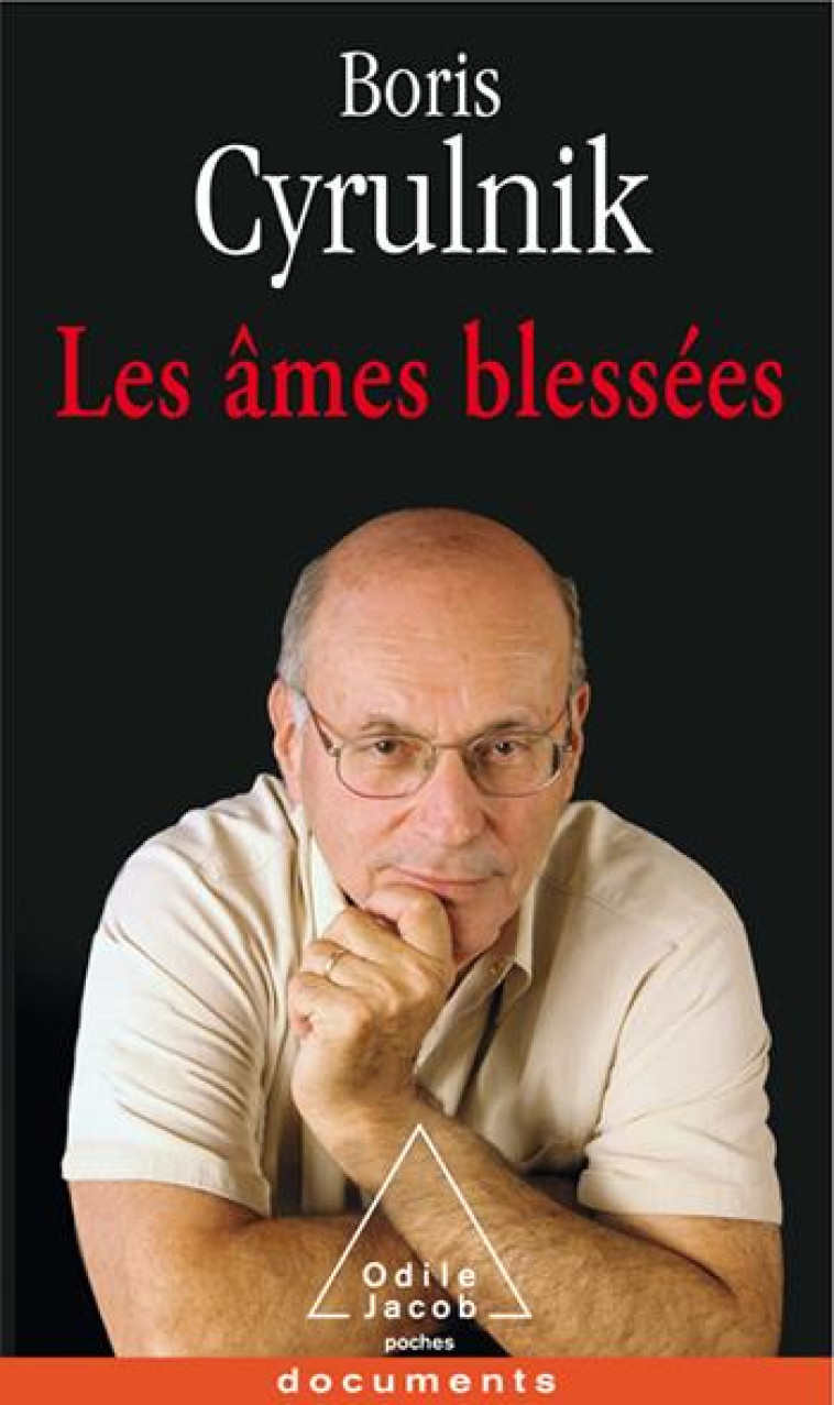 LES AMES BLESSEES - CYRULNIK BORIS - O. Jacob