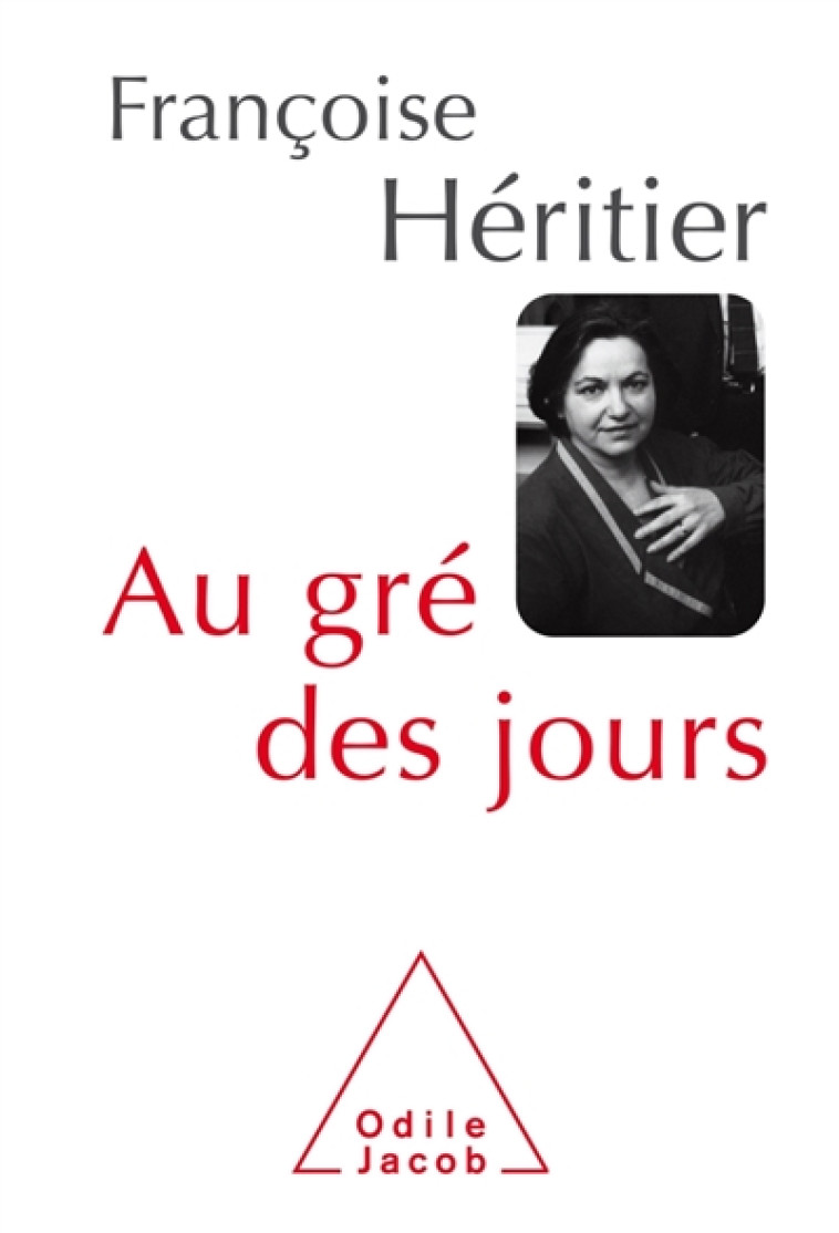 AU GRE DES JOURS - HERITIER FRANCOISE - O. Jacob