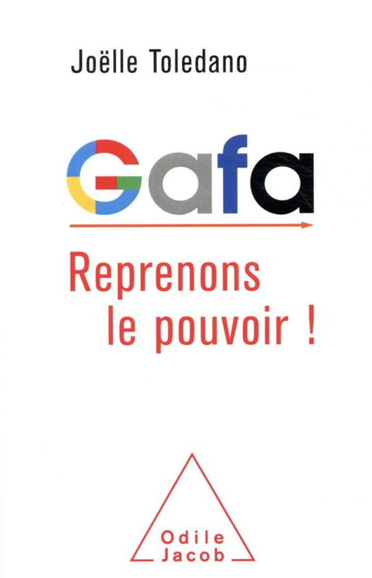 GAFA REPRENONS LE POUVOIR! - JOELLE TOLEDANO - JACOB