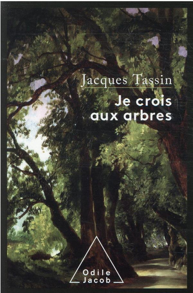 JE CROIS AUX ARBRES - JACQUES TASSIN - JACOB