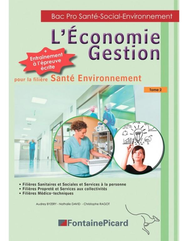 ECONOMIE GESTION BAC PRO FILIERE SANTE ENVIRONNEMENT TOME 2 - BIZERY-DAVID... - Fontaine Picard