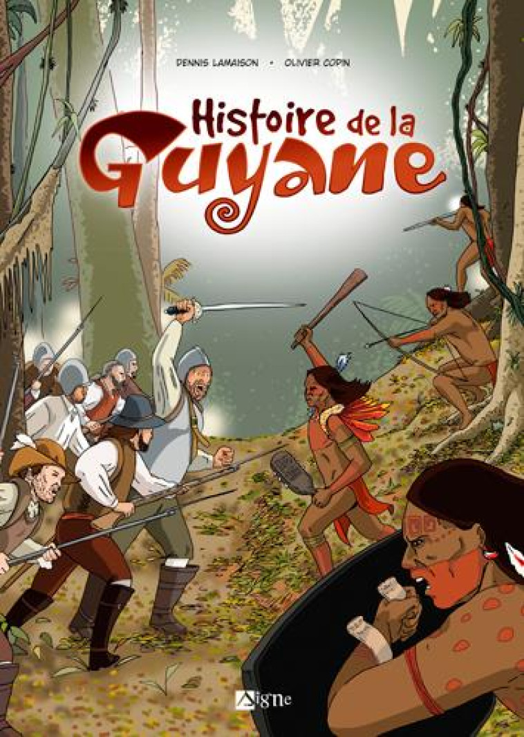 HISTOIRE DE LA GUYANE - COPIN/LAMAISON - SIGNE