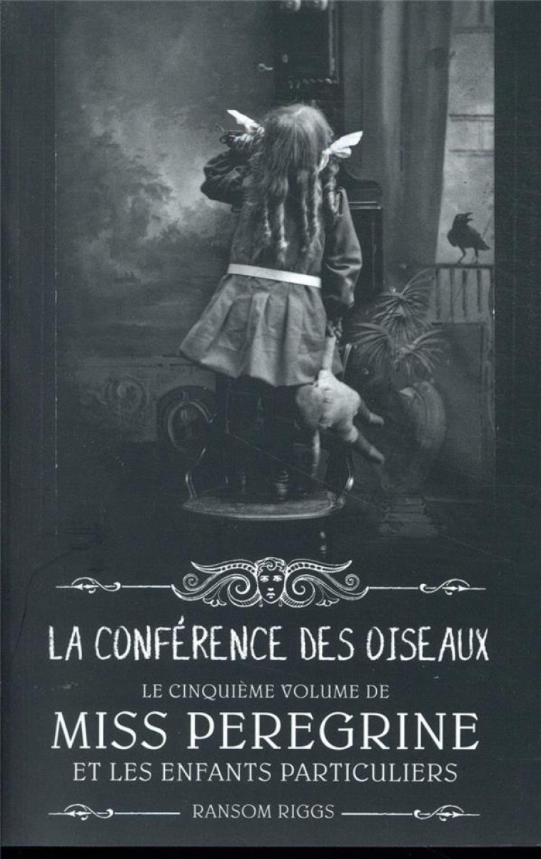 MISS PEREGRINE, TOME 05 - LA CONFERENCE DES OISEAUX - RIGGS RANSOM - NC