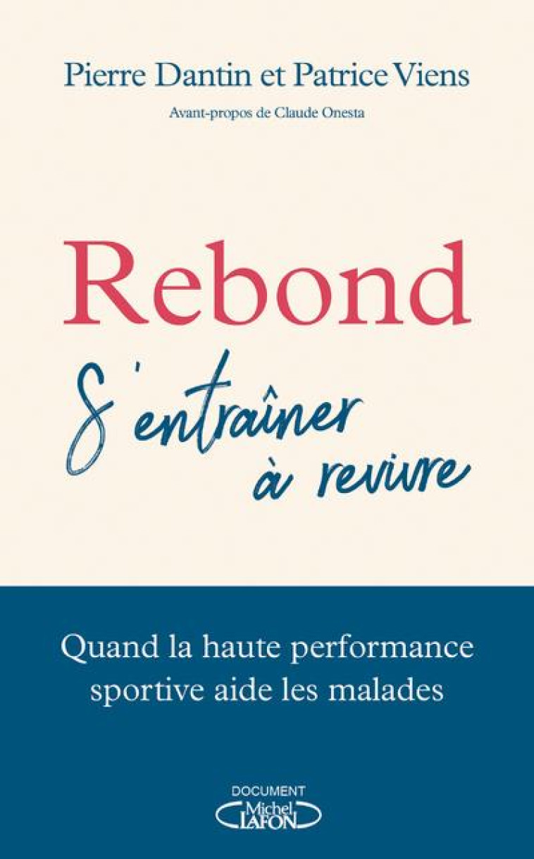 REBOND - S'ENTRAINER A REVIVRE - DANTIN/VIENS/ONESTA - MICHEL LAFON