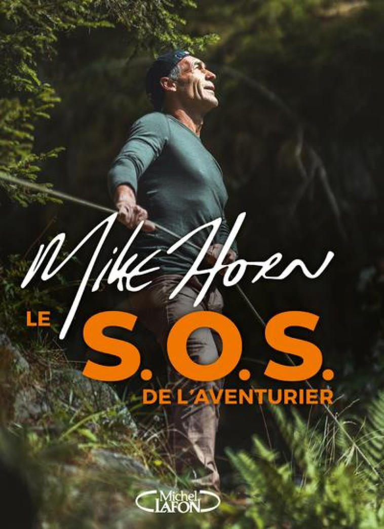 LE S.O.S. DE L'AVENTURIER - HORN MIKE - MICHEL LAFON