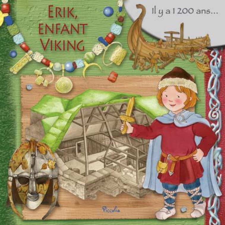 AU TEMPS DES/ERIC, L'ENFANT VIKING - PICCOLIA - PICCOLIA