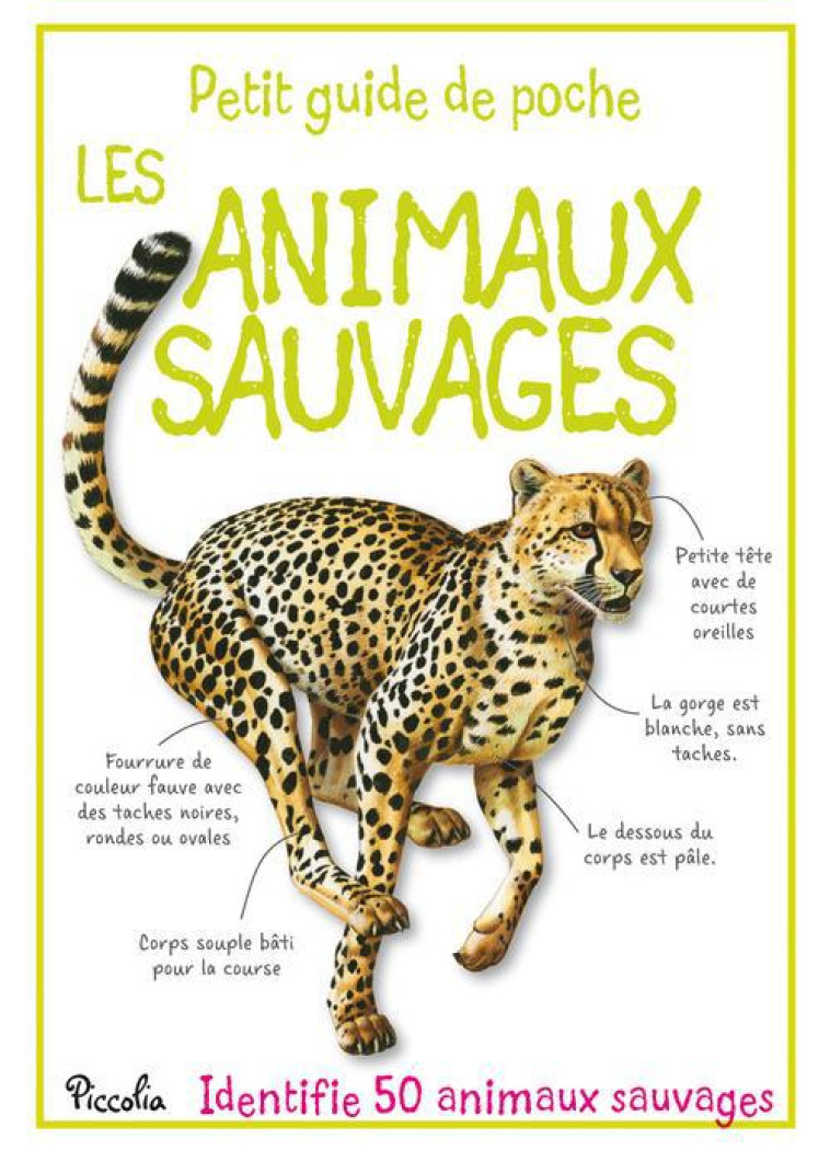 PETIT GUIDE DE POCHE/LES ANIMAUX SAUVAGES - PICCOLIA - Piccolia