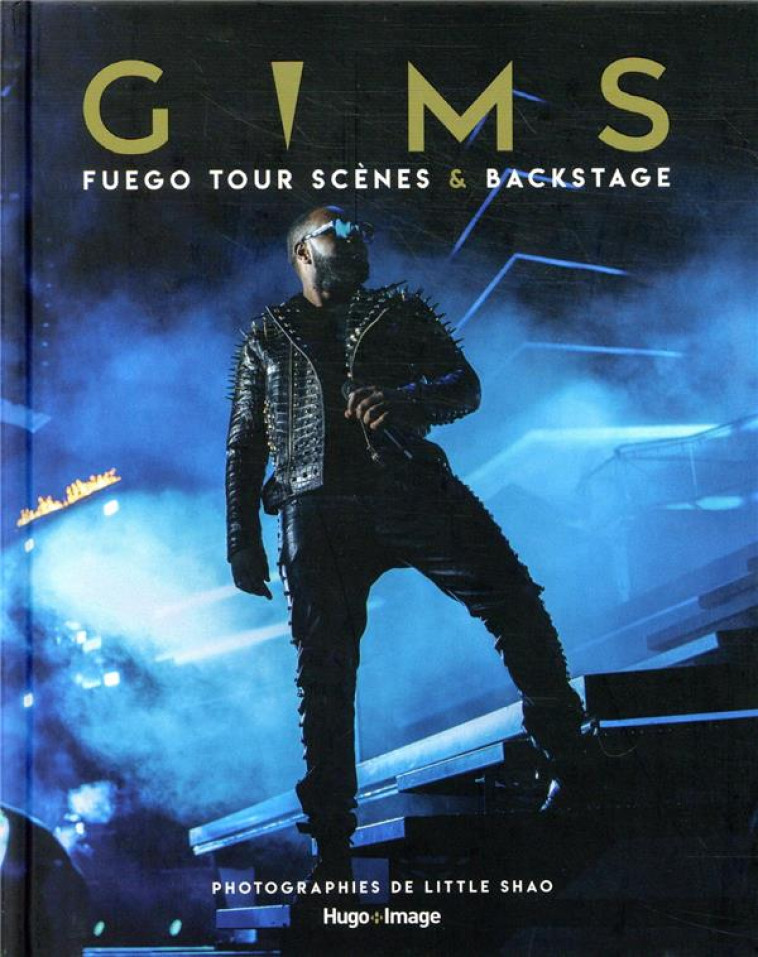 GIMS - FUEGO TOUR SCENES & BACKSTAGE - GIMS/LITTLE SHAO - HUGO JEUNESSE