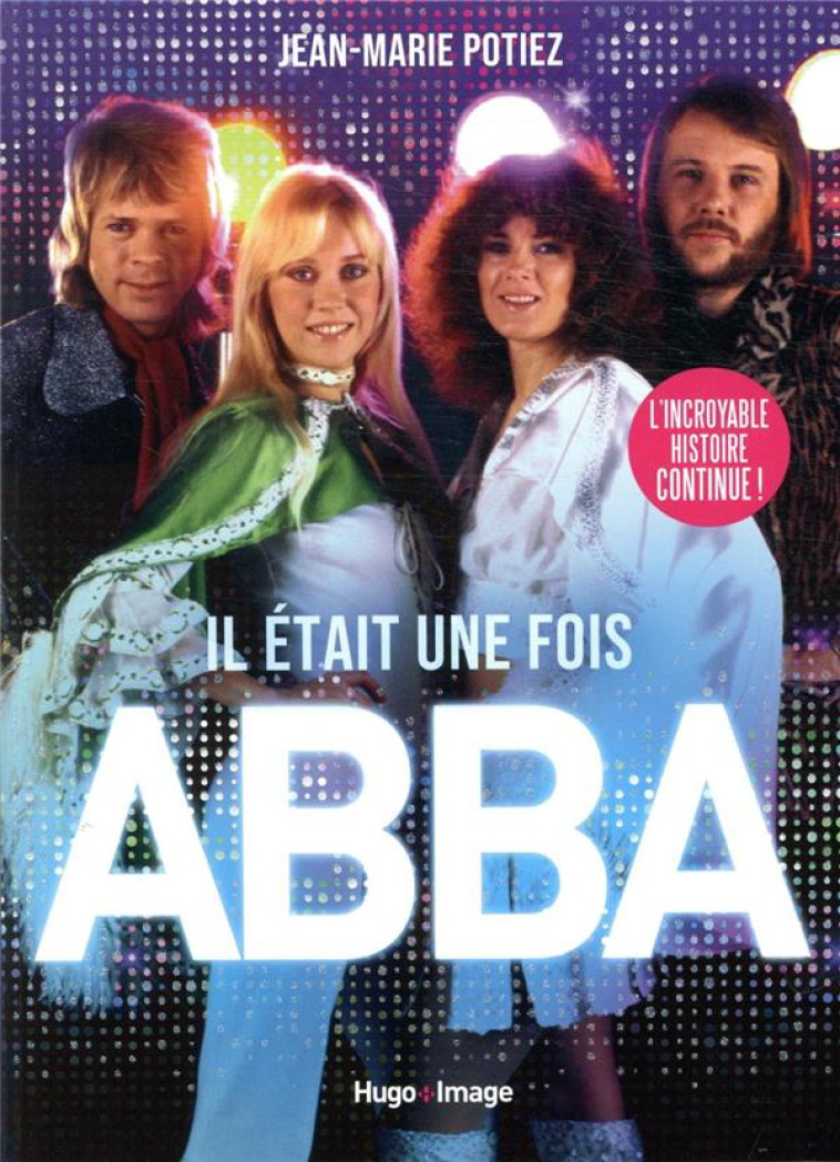 IL ETAIT UNE FOIS ABBA - POTIEZ JEAN-MARIE - HUGO JEUNESSE