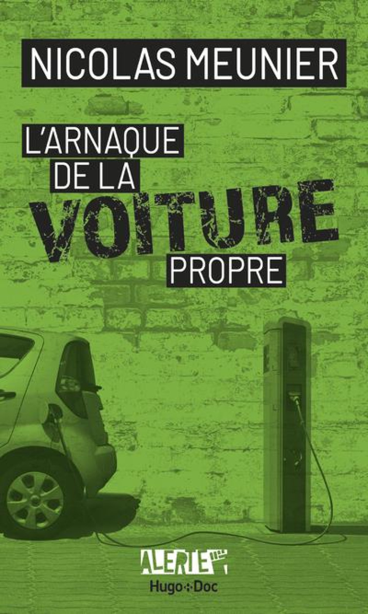 ALERTE - L'ARNAQUE DE LA VOITURE PROPRE - MEUNIER NICOLAS - HUGO JEUNESSE