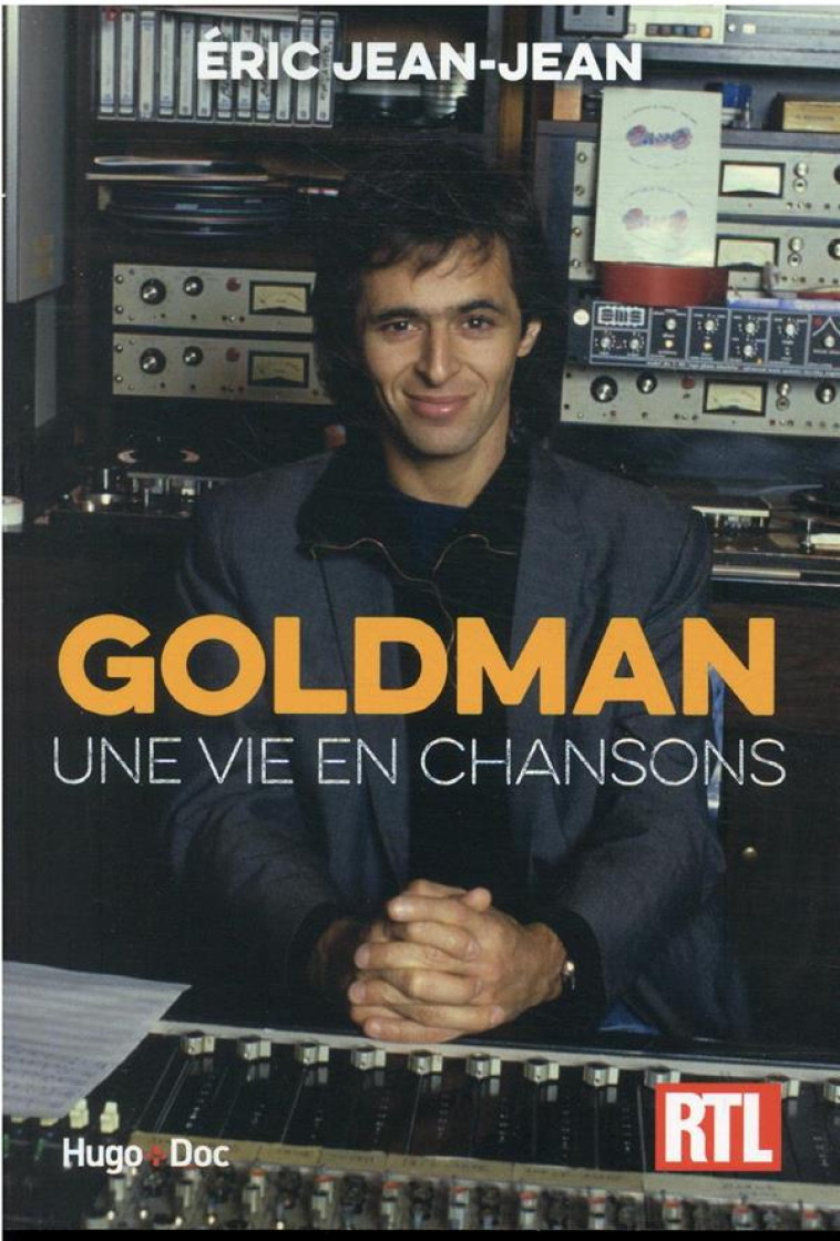 GOLDMAN - UNE VIE EN CHANSONS - JEAN-JEAN ERIC - HUGO JEUNESSE