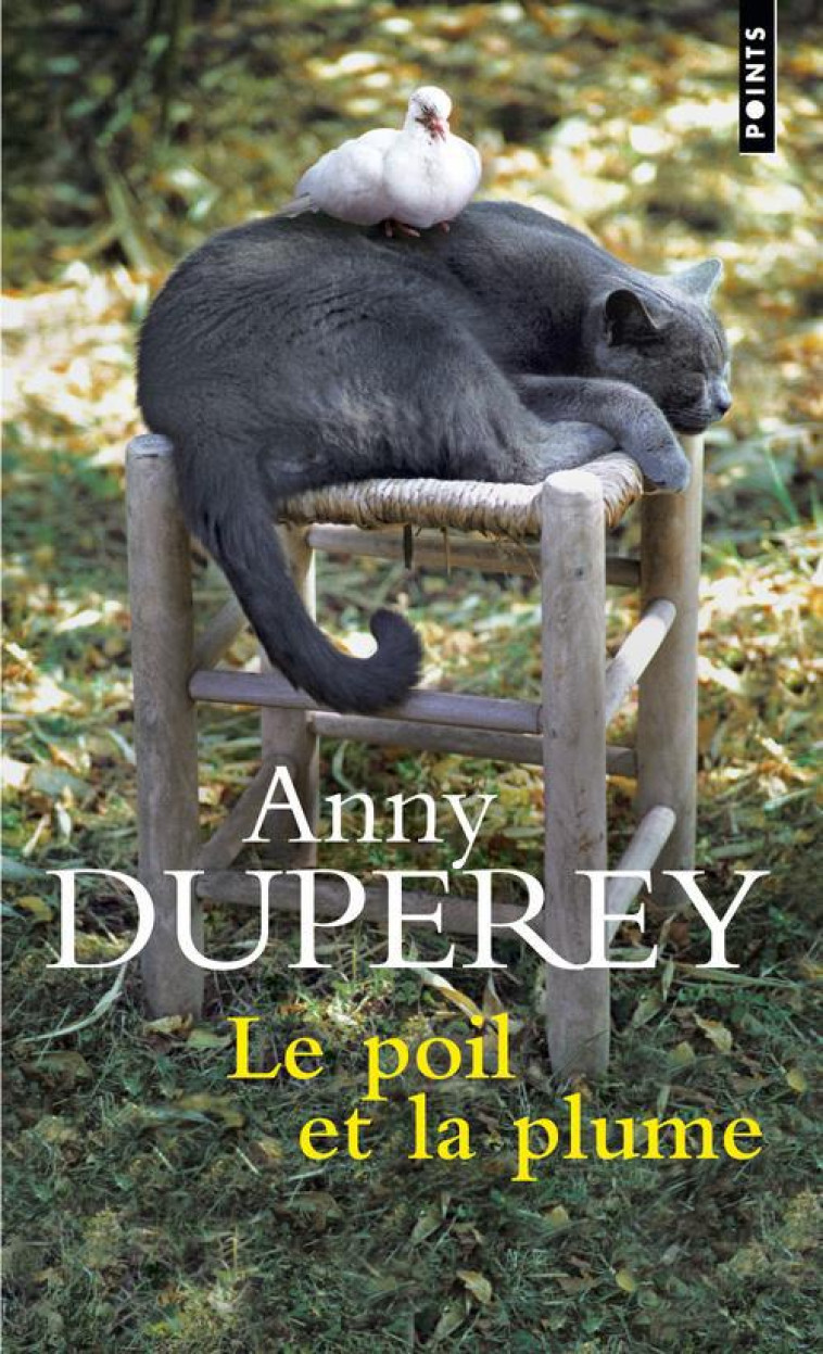 LE POIL ET LA PLUME - DUPEREY ANNY - POINTS